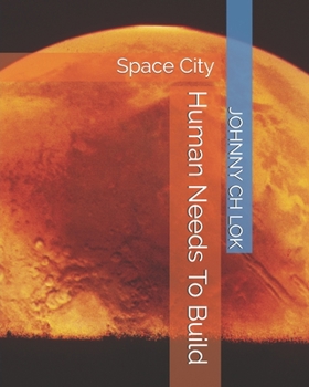 Paperback Human Needs To Build Space City Book