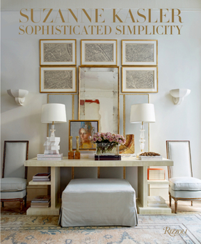 Hardcover Suzanne Kasler: Sophisticated Simplicity Book