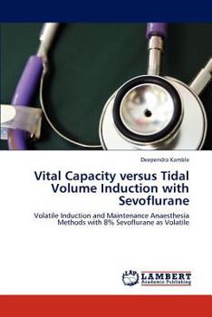 Paperback Vital Capacity versus Tidal Volume Induction with Sevoflurane Book