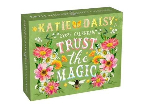 Katie Daisy 2027 Day-to-Day Calendar: Trust the Magic