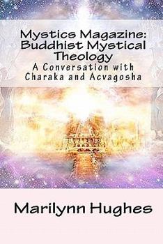 Mystics Magazine: Buddhist Mystical Theology: A Conversation with Charaka and Acvagosha