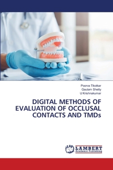 DIGITAL METHODS OF EVALUATION OF OCCLUSAL CONTACTS AND TMDs
