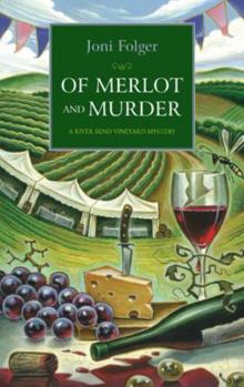 Of Merlot and Murder: A River Bend Mystery
