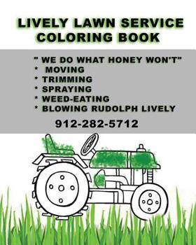 Paperback Lively Lawn Service: We Do What Honey Won't Book