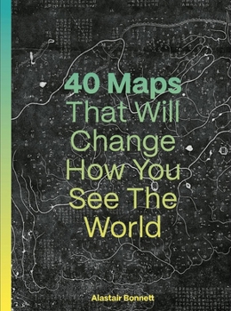 Paperback 40 Maps That Will Change How You See the World Book