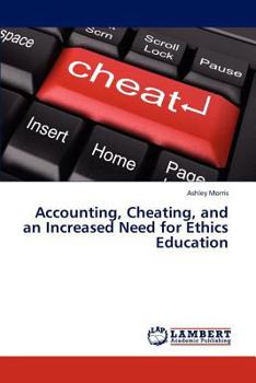 Paperback Accounting, Cheating, and an Increased Need for Ethics Education Book