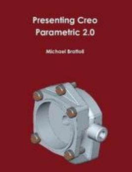 Paperback Presenting Creo Parametric 2.0 Book