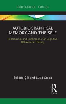 Paperback Autobiographical Memory and the Self: Relationship and Implications for Cognitive-Behavioural Therapy Book