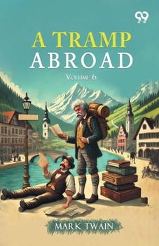 A Tramp Abroad: Volume 6