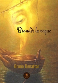 Paperback Brandir la vague (French Edition) [French] Book