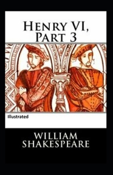 Paperback Henry VI Part 3 Illustrated Book