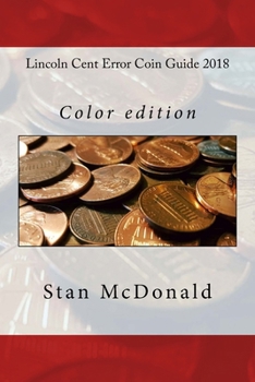 Paperback Lincoln Cent Error Coin Guide 2018: Color edition Book