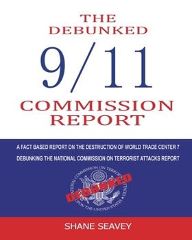 The Debunked 9/11 Commission Report