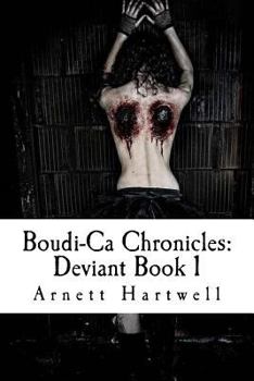 Paperback Boudi-Ca Chronicles: Deviant Book 1: Deviant Book 1 Book