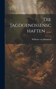 Hardcover Die Jagdgenossenschaften ...... [German] Book