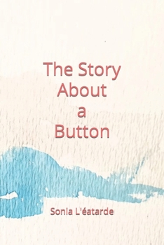 Paperback The Story About a Button Book