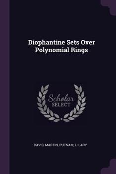 Paperback Diophantine Sets Over Polynomial Rings Book