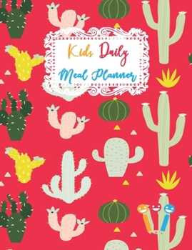 Kids Daily Meal Planner: Favorite Breakfast Lunch and Dinner Foods Planning Journal for Children, Adorable Blank Fill In Guide Notebook for Young ... Diary (Young Kids Meal Planner Notebook)