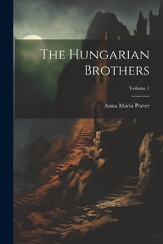 Paperback The Hungarian Brothers; Volume 1 Book