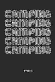Camping Notebook: Camping notebook | Gift for campers, camping vacationers, women and men who like camping | Organizer for mobile home, caravan or camper van