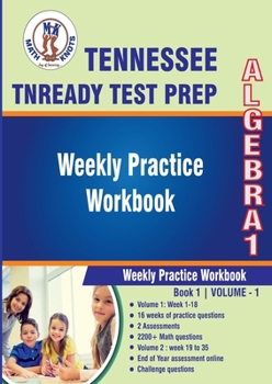 Paperback Tennessee State (TNReady) Test Prep : Algebra 1 Weekly Practice WorkBook Volume 1: Multiple Choice and Free Response | 2200+ Practice Questions and ... State ( TNReady ) Test Prep by Math-Knots) Book