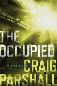 The Occupied - Book #1 of the A Trevor Black Novel