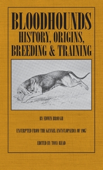 Hardcover Bloodhounds: History - Origins - Breeding - Training Book
