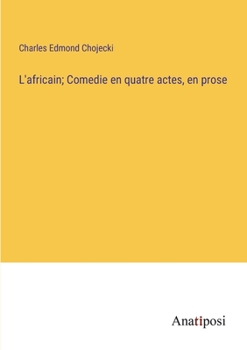Paperback L'africain; Comedie en quatre actes, en prose [French] Book