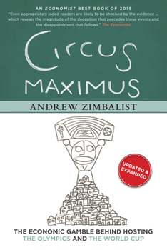 Paperback Circus Maximus: The Economic Gamble Behind Hosting the Olympics and the World Cup Book