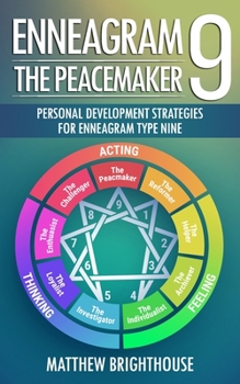 Paperback Enneagram 9: The Peacemaker Personal Development Strategies for Enneagram Type Nine Book