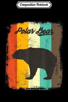 Composition Notebook: Polar Bear Gift Retro 70s Vintage Animal Lover Art Design  Journal/Notebook Blank Lined Ruled 6x9 100 Pages