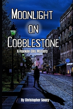 Moonlight on Cobblestone: A Franklin Ellis Mystery