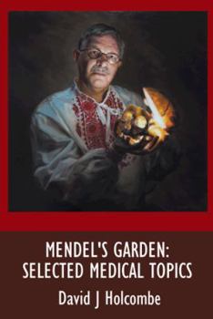 Paperback Mendel's Garden: Selected Medical Topics Book