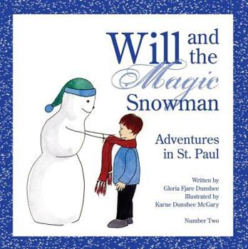 Hardcover Will and the Magic Snowman: Adventures in St. Paul Book