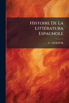 Paperback Histoire De La Littératura Espagnole [French] Book