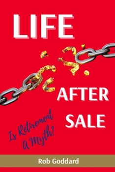 Paperback Life After Sale: Is Retirement A Myth? Book