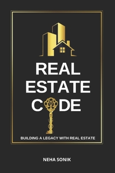 Paperback Real Estate Code: Building a legacy with Real Estate Book