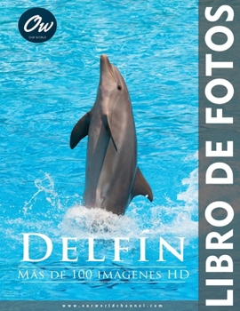 Delfín: Libro de fotos (Spanish Edition)