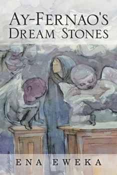 Paperback Ay-Fernao's Dream Stones Book