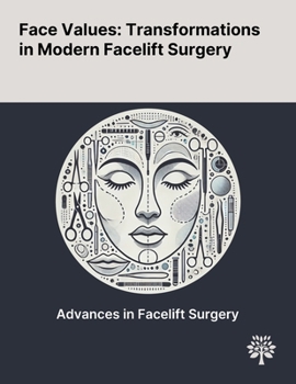 Paperback Face Values : Transformations in Modern Facelift Surgery Book