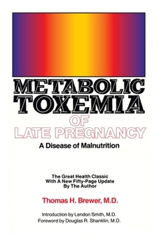 Paperback Metabolic Toxemia of Late Pregnancy: A Disease of Malnutrition Book