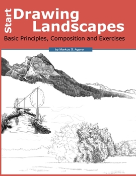 Paperback Start Drawing Landscapes: Basic Principles, Composition and Exercises Book