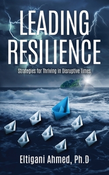 Paperback Leading Resilience: Strategies for Thriving in Disruptive Times Book