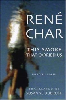 Paperback The Smoke That Carried Us: Selected Poems of Rene Char Book