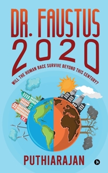 Paperback Dr. Faustus 2020: Will the human race survive beyond this century? Book