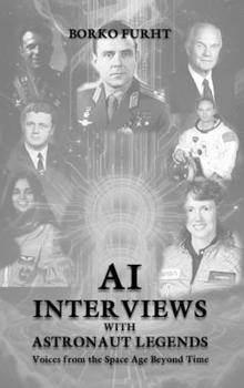 Hardcover Al Interviews with ASTRONAUT LEGENDS: Voices from the Space Age Beyond Time [Large Print] Book