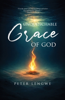 Paperback Unquenchable Grace of God Book