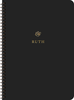 Paperback ESV Scripture Journal, Spiral-Bound Edition: Ruth (Paperback) Book