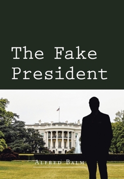 Hardcover The Fake President Book