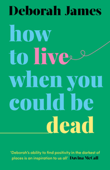 Paperback How to Live When You Could Be Dead Book